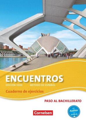 Encuentros - Método de Español - Spanisch als 3. Fremdsprache - Ausgabe 2010 - Paso al bachillerato