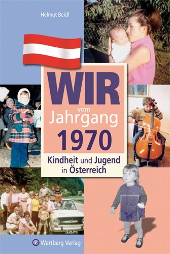 Wir vom Jahrgang 1970 - Kindheit und Jugend in Österreich main product photo