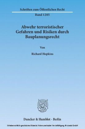 Abwehr terroristischer Gefahren und Risiken durch Bauplanungsrecht.