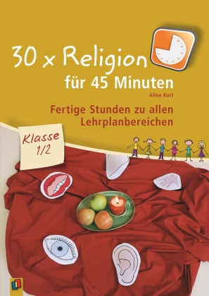 30 x Religion für 45 Minuten - Klasse 1/2. Bd.1