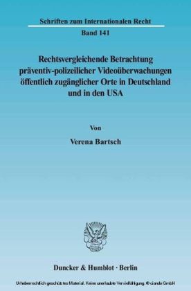 Rechtsvergleichende Betrachtung präventiv-polizeilicher Videoüberwachungen öffentlich zugänglicher Orte in Deutschland und in den USA.