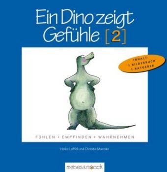 Ein Dino zeigt Gefühle (2). Tl.2