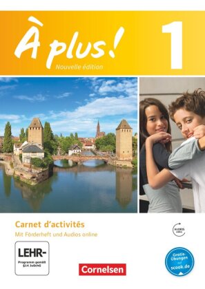 À plus ! - Französisch als 1. und 2. Fremdsprache - Ausgabe 2012 - Band 1
