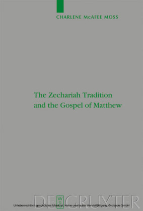 The Zechariah Tradition and the Gospel of Matthew
