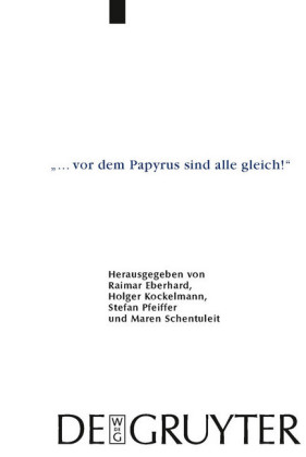 '... vor dem Papyrus sind alle gleich!'