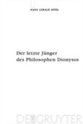 Der letzte Jünger des Philosophen Dionysos