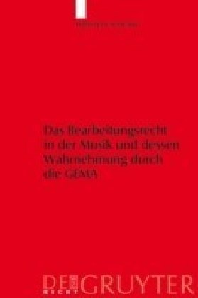 Das Bearbeitungsrecht in der Musik und dessen Wahrnehmung durch die GEMA main product photo