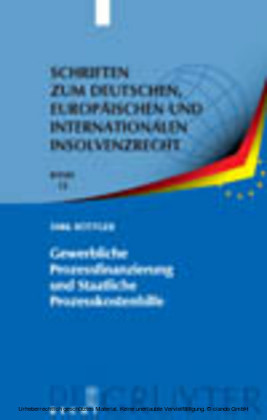 Gewerbliche Prozessfinanzierung und Staatliche Prozesskostenhilfe
