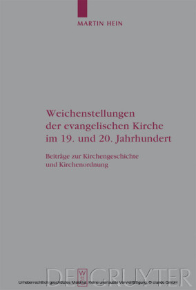 Weichenstellungen der evangelischen Kirche im 19. und 20. Jahrhundert