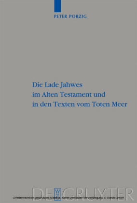 Die Lade Jahwes im Alten Testament und in den Texten vom Toten Meer