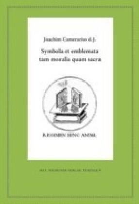 Symbola et emblemata tam moralia quam sacra