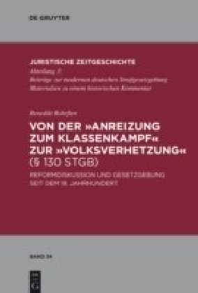 Von der 'Anreizung zum Klassenkampf' zur 'Volksverhetzung' ( 130 StGB)