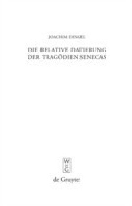 Die relative Datierung der Tragödien Senecas