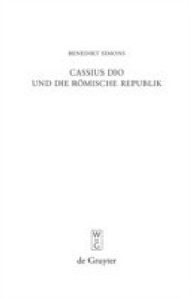 Cassius Dio und die Römische Republik