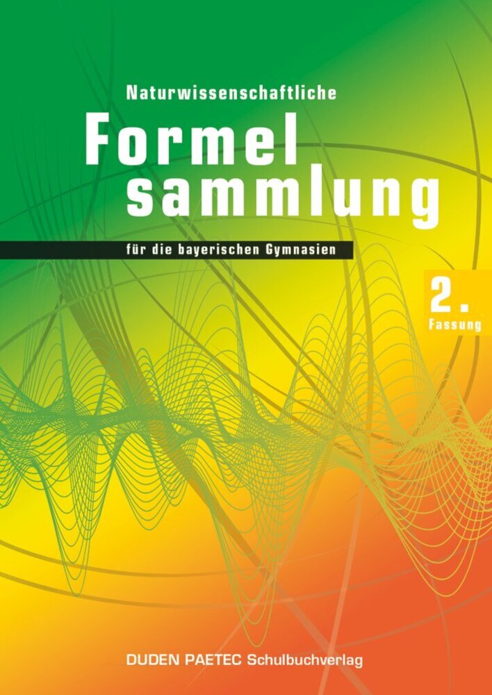 Naturwissenschaftliche Formelsammlung für die bayerischen Gymnasien, 2. Fassung main product photo