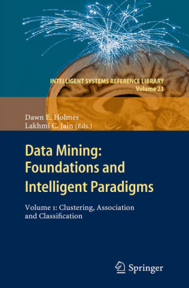 Data Mining: Foundations and Intelligent Paradigms. Vol.1