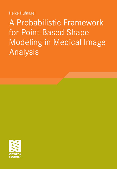 A Probabilistic Framework for Point-Based Shape Modeling in Medical Image Analysis main product photo