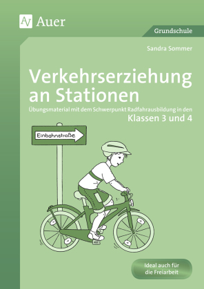 Verkehrserziehung an Stationen, Klassen 3 und 4