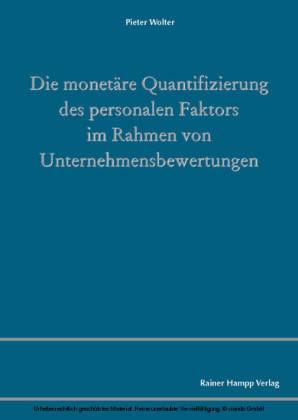 Die monetäre Quantifizierung des personalen Faktors im Rahmen von Unternehmensbewertungen