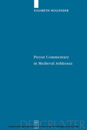 Piyyut Commentary in Medieval Ashkenaz