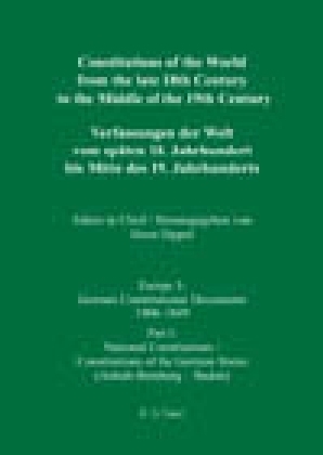 National Constitutions, Constitutions of the German States (Anhalt-Bernburg - Baden). Nationale Verfassungen, Verfassungen der deutschen Staaten (Anhalt-Bernburg - Baden) / Nationale Verfassungen / Verfassungen der deutschen Staaten (Anhalt-Bernburg - Bad