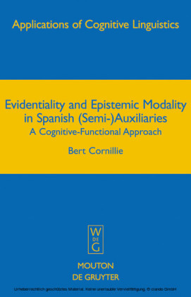 Evidentiality and Epistemic Modality in Spanish (Semi-)Auxiliaries