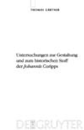 Untersuchungen zur Gestaltung und zum historischen Stoff der 'Johannis' Coripps