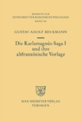 Die Karlamagnús-Saga I und ihre altfranzösische Vorlage