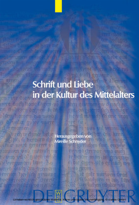 Schrift und Liebe in der Kultur des Mittelalters