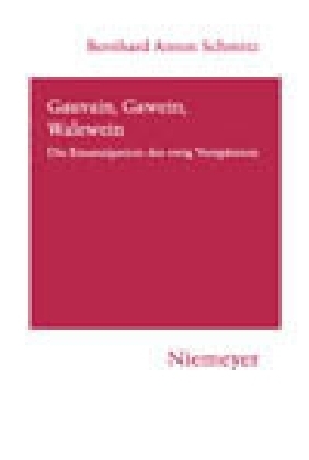 Gauvain, Gawein, Walewein