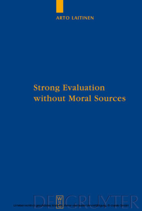 Strong Evaluation without Moral Sources