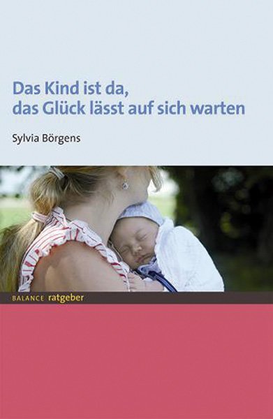 Das Kind ist da, das Glück lässt auf sich warten main product photo