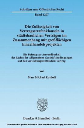 Die Zulässigkeit von Vertragsstrafenklauseln in städtebaulichen Verträgen im Zusammenhang mit großflächigen Einzelhandelsprojekten.