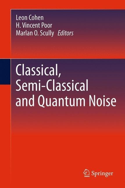 Classical, Semi-classical and Quantum Noise main product photo