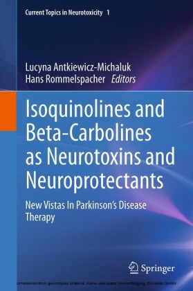 Isoquinolines And Beta-Carbolines As Neurotoxins And Neuroprotectants