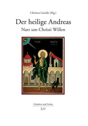 Der Heilige Andreas - Narr um Christi Willen