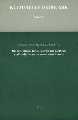 Die Interaktion der ökonomischen Kulturen und Institutionen i...
