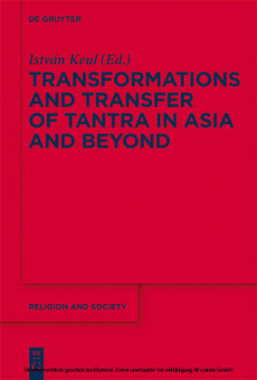 Transformations and Transfer of Tantra in Asia and Beyond