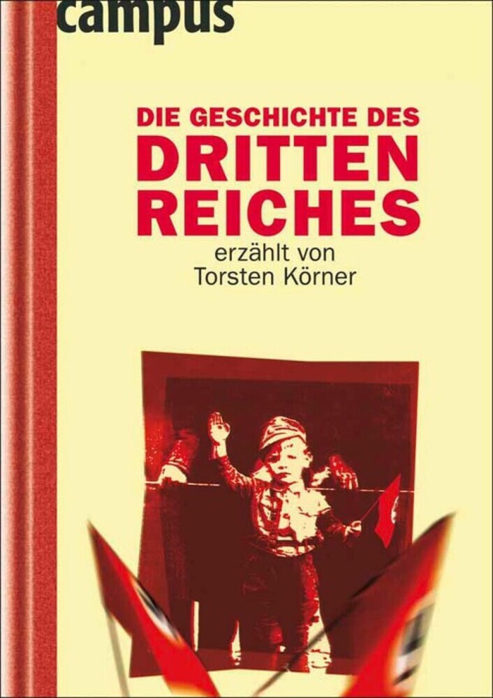 Die Geschichte des Dritten Reiches erzählt von Torsten Körner main product photo