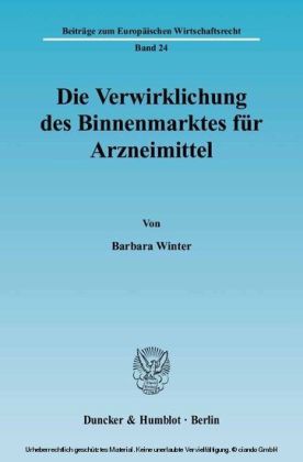 Die Verwirklichung des Binnenmarktes für Arzneimittel.