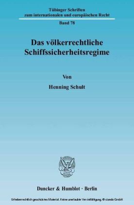 Das völkerrechtliche Schiffssicherheitsregime.