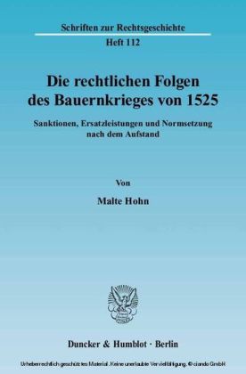 Die rechtlichen Folgen des Bauernkrieges von 1525.