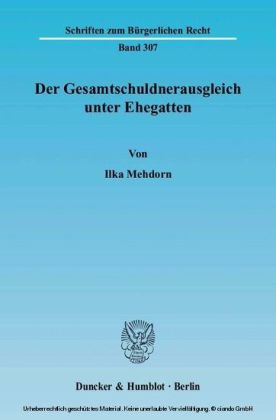 Der Gesamtschuldnerausgleich unter Ehegatten.