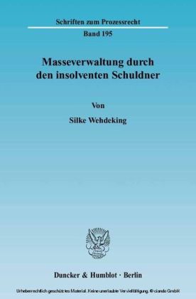 Masseverwaltung durch den insolventen Schuldner.
