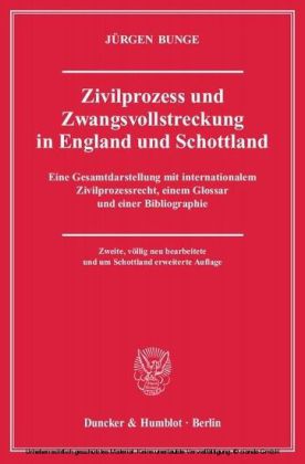 Zivilprozess und Zwangsvollstreckung in England und Schottland.