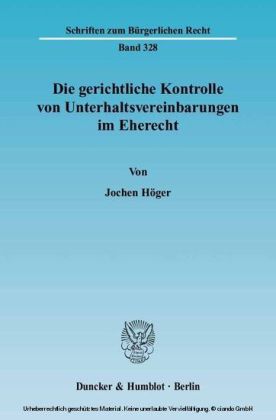 Die gerichtliche Kontrolle von Unterhaltsvereinbarungen im Eherecht.
