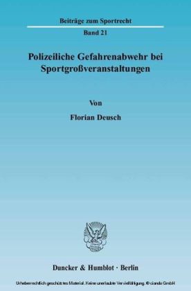 Polizeiliche Gefahrenabwehr bei Sportgroßveranstaltungen.
