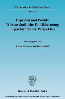 Experten und Politik: Wissenschaftliche Politikberatung in geschichtlicher Perspektive.