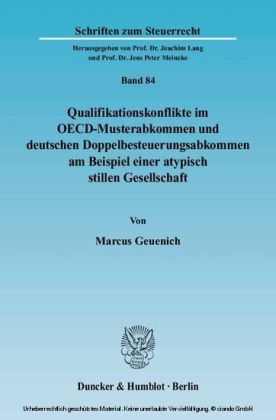 Qualifikationskonflikte im OECD-Musterabkommen und deutschen Doppelbesteuerungsabkommen am Beispiel einer atypisch stillen Gesellschaft.