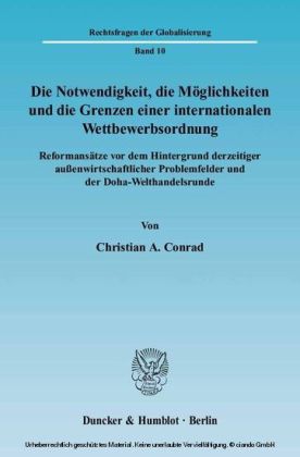 Die Notwendigkeit, die Möglichkeiten und die Grenzen einer internationalen Wettbewerbsordnung.